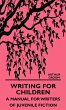 Writing for Children - A Manual for... - Bild 1