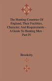 The Hunting Countries Of England, Their Facilities, Character, And Requirements - A Guide To Hunting Men - Part IV