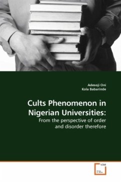 Cults Phenomenon in Nigerian Universities: - Oni, Adesoji;Babarinde, Kola