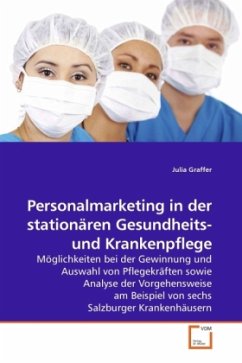 Personalmarketing in der stationären Gesundheits- und Krankenpflege - Graffer, Julia