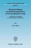 Bürgerbeteiligung am Rechtsetzungsprozess in der Europäischen Union