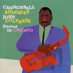 Adderley/Coltrane Quintet In Chicago - Adderley,Cannonball/Coltrane,John