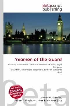 Yeomen of the Guard - Herausgegeben von Surhone, Lambert M. Timpledon, Miriam T. Marseken, Susan F.