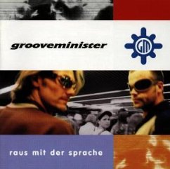 Raus Mit Der Sprache - Grooveminister