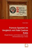 Francos Spanien im Vergleich mit Fidel Castros Kuba