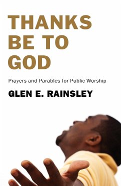 Thanks Be to God - Rainsley, Glen E.