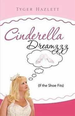 Cinderella Dreamzzz - Hazlett, Tyger