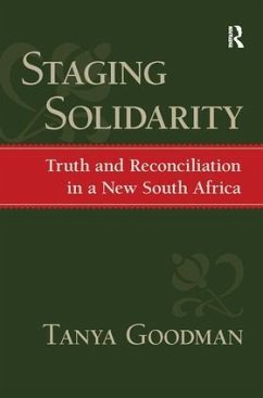 Staging Solidarity - Goodman, Tanya; Eyerman, Ronald; Alexander, Jeffrey C