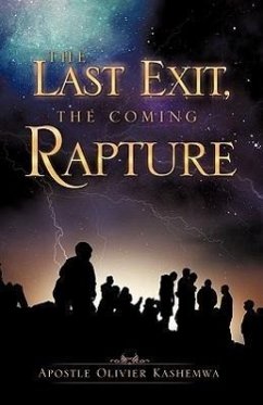 The Last Exit, The Coming Rapture - Kashemwa, Apostle Olivier