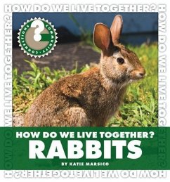 How Do We Live Together? Rabbits - Marsico, Katie