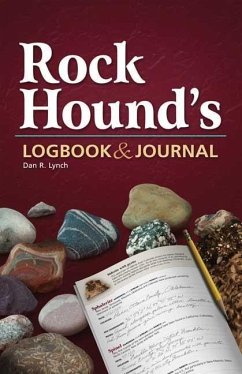 Rock Hound's Logbook & Journal