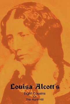 Eight Cousins, Or, the Aunt-Hill - Alcott, Louisa May