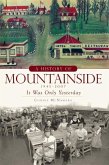 A History of Mountainside, 1945-2007: It Was Only Yesterday