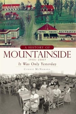 A History of Mountainside, 1945-2007: It Was Only Yesterday - McNamara, Connie