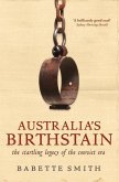 Australia's Birthstain: The Startling Legacy of the Convict Era