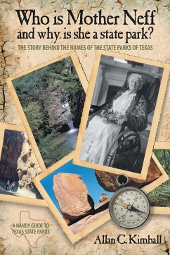 Who Is Mother Neff and Why Is She a Texas State Park? - Kimball, Alan C.