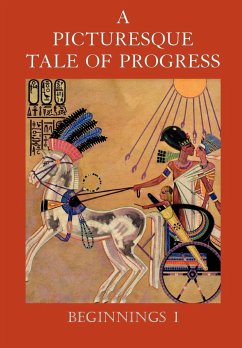 A Picturesque Tale of Progress - Miller, Olive Beaupre; Baum, Harry Neal