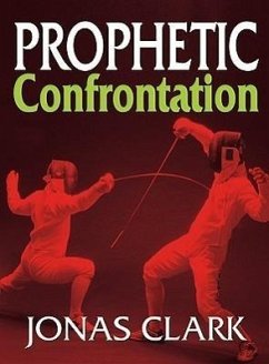 Prophetic Confrontation - Clark, Jonas