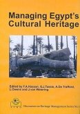 Managing Egypt's Cultural Heritage: Proceedings of the First Egyptian Cultural Heritage Organisation Conference On: Egyption Cultural Heritage Managem