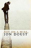 Boy on a Wire - Doust, Jon
