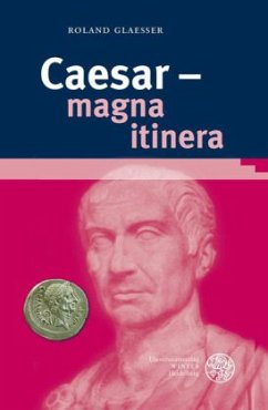 Caesar - magna itinera - Glaesser, Roland