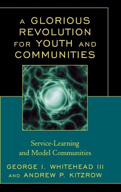 A Glorious Revolution for Youth and Communities - Whitehead, George I.; Kitzrow, Andrew P.