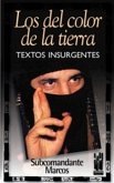 Los del color de la tierra : textos insurgentes desde Chiapas