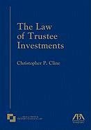 The Law of Trustee Investments [With CDROM] - Cline, Christopher P.