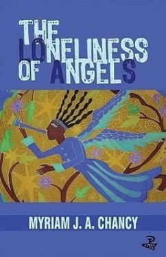 Loneliness of Angels, the PB - Chancy, Myriam J. A.