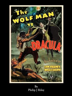 WOLFMAN VS. DRACULA - An Alternate History for Classic Film Monsters - Riley, Philip J.
