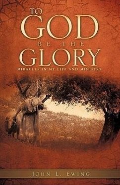 To God Be the Glory - Ewing, John L.