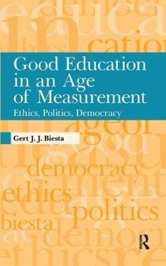 Good Education in Age of Measurement - Biesta, Gert J J
