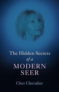 The Hidden Secrets of a Modern Seer - Chevalier, Cher