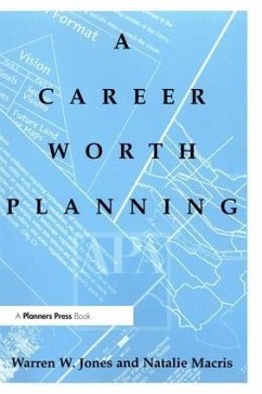 A Career Worth Planning - Jones, Warren; Macris, Natalie