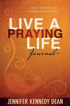 Live a Praying Life(r) Journal - Dean, Jennifer Kennedy