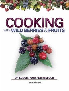 Cooking Wild Berries Fruits of Il, Ia, Mo - Marrone, Teresa
