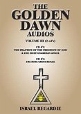 The Golden Dawn Audios, Volume III