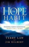 The Hope Habit: How to Confidently Expect God's Goodness in Your Life