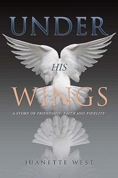 Under His Wings - West, Juanette