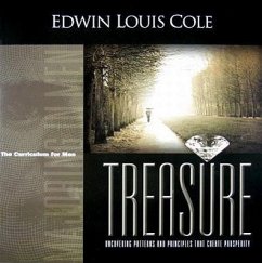 Treasure: Uncovering Patterns and Principles That Create Prosperity - Cole, Edwin Louis