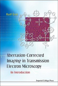 Aberration-Corrected Imaging in Transmission Electron Microscopy: An Introduction - Erni, Rolf