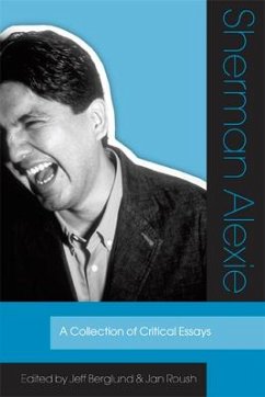 Sherman Alexie: A Collection of Critical Essays