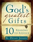 God's Greatest Gifts: 10 Reasons to Rejoice