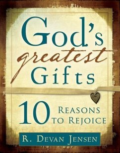God's Greatest Gifts: 10 Reasons to Rejoice - Jensen, R. Devan