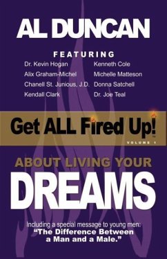 Get All Fired Up! About Living Your Dreams - Duncan, Al