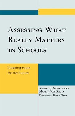 Assessing What Really Matters in Schools - Newell, Ronald J.; Ryzin, Mark J. Van