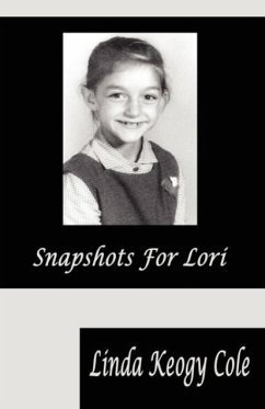 Snapshots for Lori - Cole, Linda Keogy