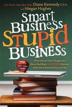 Smart Business, Stupid Business - Kennedy, Diane; Hughes, Megan