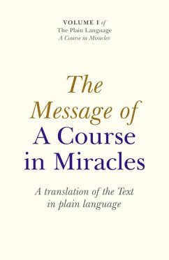 Message of A Course In Miracles, The - A translation of the text in plain language - Cronkhite, Elizabeth