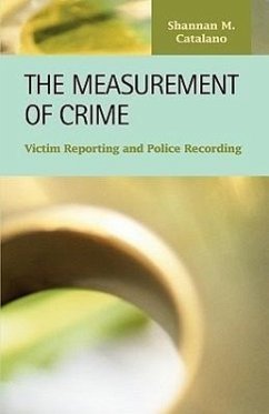 The Measurement of Crime: Victim Reporting and Police Recording - Catalano, Shannan M.